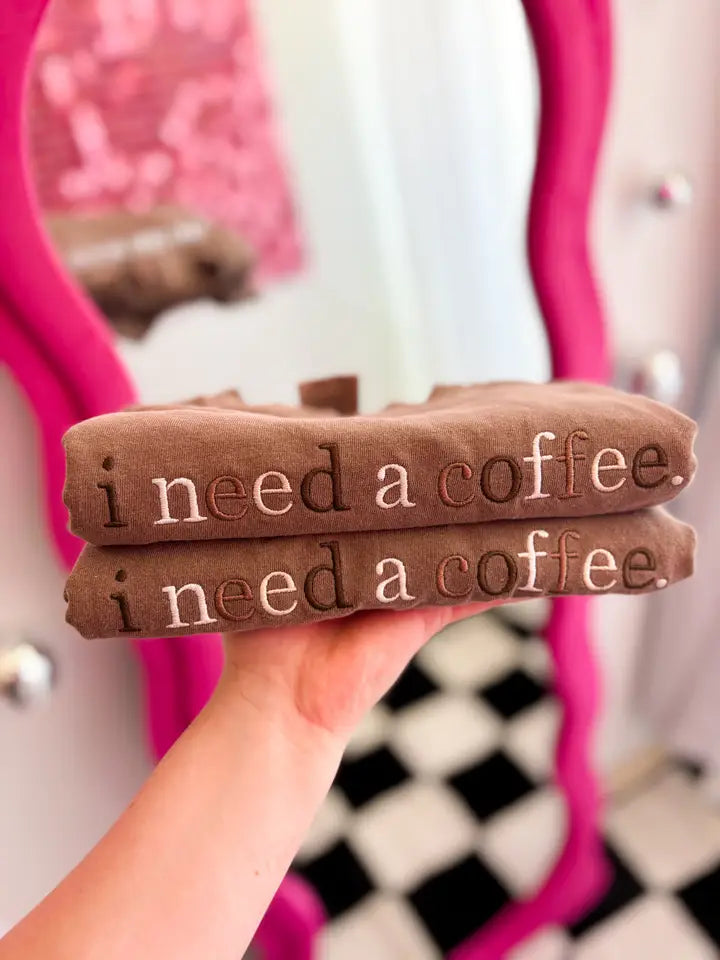 I Need Coffee Embroidered Tee