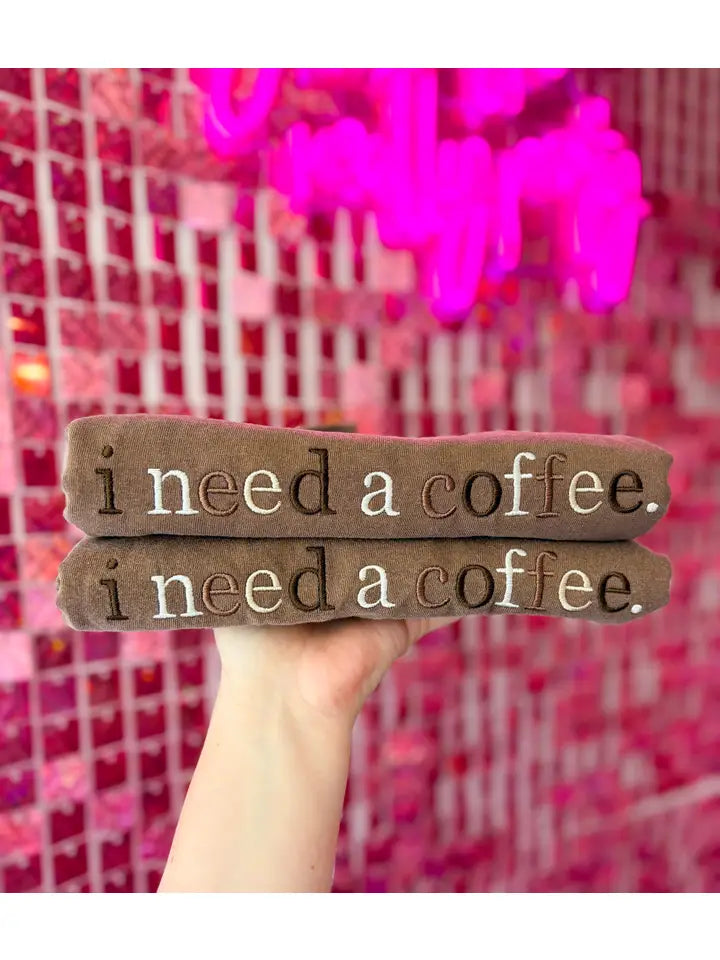I Need Coffee Embroidered Tee